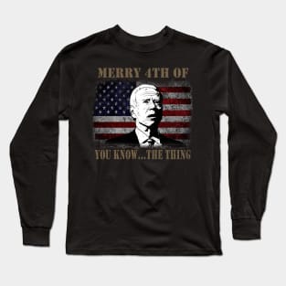 Funny Biden Confused Merry Happy 4th of You Know...The Thing Long Sleeve T-Shirt